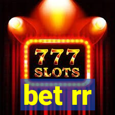 bet rr